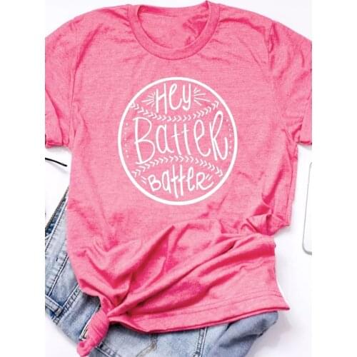 Hey Batter Baseball Harajuku T-Shirt Casual Stylish Cotton Pink Camisetas Funny Slogan Popular Tops 90s Batter Baseball Outifts