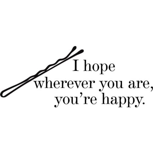 Wherever You Are I Hope You're Happy Parody Vinyl Stickers Car Decal Art Quote Bumper Car Rear windshield Decor L548