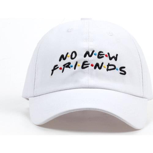 2018 no new Friends embroidery dad Hat men women Trending Rare Baseball Cap Snapback Hip Hop cap hats