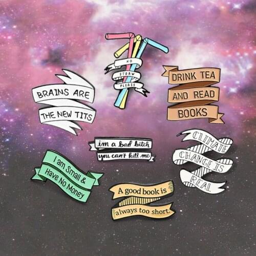 Banner Slogan Enamel Lapel Pins Drink Tea and Read Books,No Straws Plastic banner Brooches Badges Gifts for Friends Wholesale