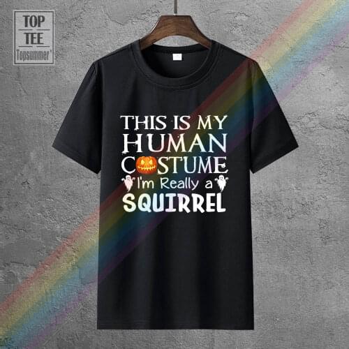 My Human Costume Squirrel Shirt Gift Halloween Funny O Neck T Shirts Male Low Price Steampunk Mens T Shirts 2017 Fashion