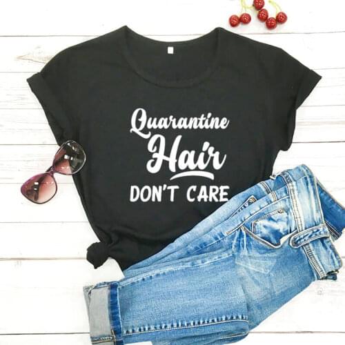 Quarantine Hair Don‘t Care New Arrival 2020 Funny T Shirt Introvert Shirts Quarantine Shirt Stay Home Shirts Social Distancing