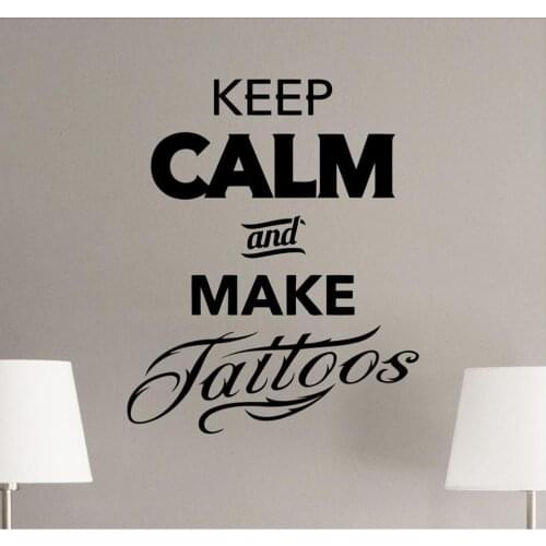 Keep Calm And Make Tattoos Wall Stickers Quote Tattoo Studio Wall Decoration Vinyl Wall Decals Ship Sign Window Poster H864