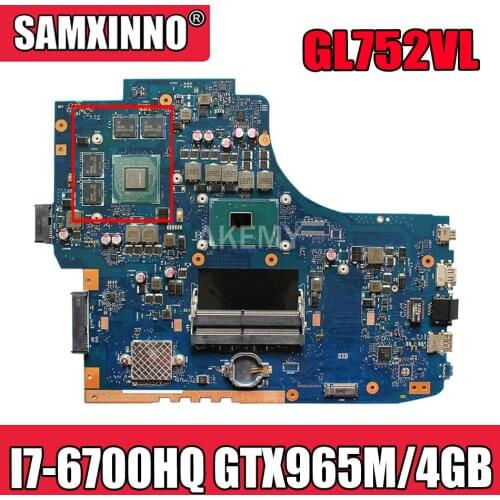Akemy GL752VL I7-6700HQ GTX965M/4GB laptop motherboard For Asus GL752VL GL752VW GL752V GL752 Motherboard 90NB0BX0-R00010 FX71PRO