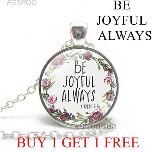 Be Joyful Always Bible Verse Necklace Inspirational Quote Glass Dome Fashion Jewelry Christian Pendant Women Friends Gifts