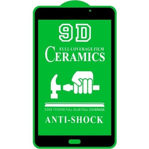 9D Full Screen Full Glue Ceramic Film For Samsung Galaxy Tab A 7.0/ A 8.0/ A 8.4/ A 10.1/ A 10.5/A7 Lite/ Tab S6/ Tab S7