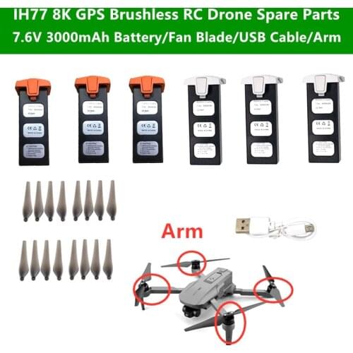 IH77 8K GPS Brushless RC Drone Spare Parts 7.6V 3000mAh Battery/Fan Blade/USB Cable/Arm For IH77 3-Axis PTZ RC Quadcopter Parts