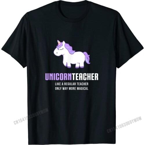 Unicorn Teacher Shirt Funny Cute Teacher Appreciation Gift Tshirts Hip Hop Casual Cotton Mens Tees Normal