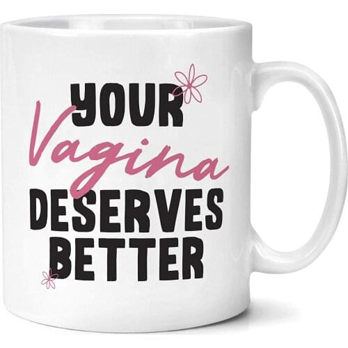 Funny Break Up Gifts Your Vagina Deserves Better Gifts