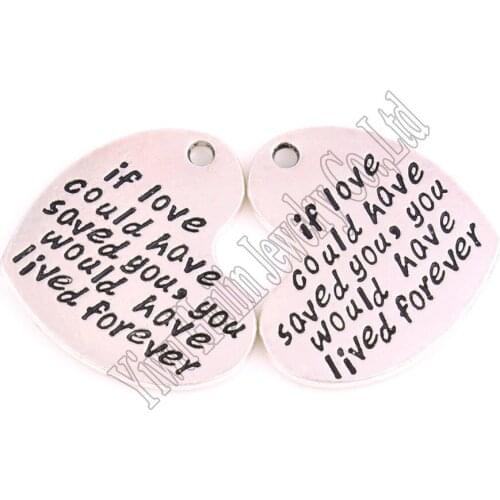 10 pcs a lot antique sliver plated "if love could have saved you,you would have lived forever" heart charm romantic pendant
