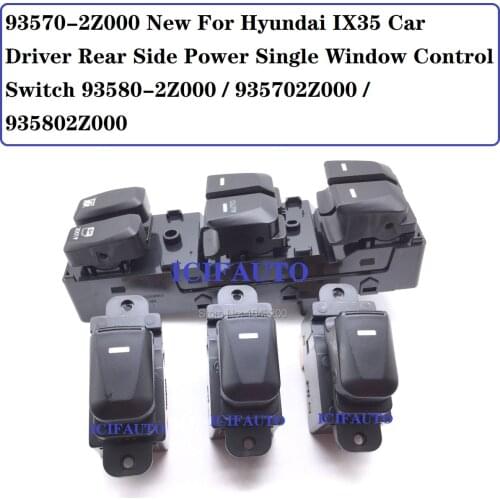 93570-2Z000 New For Hyundai IX35 Car Driver Rear Side Power Single Window Control Switch 93580-2Z000 / 935702Z000 / 935802Z000