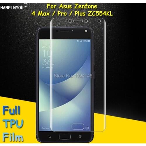 Full Coverage Clear Soft TPU Film Screen Protector For Asus Zenfone 4 Max ZC554KL 5.5" , Cover Curved Parts (Not Tempered Glass)