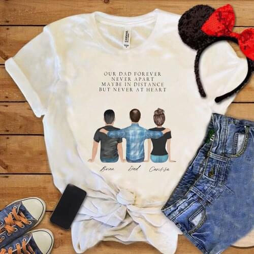 Dad Gift From Daughter T-shirt Family Women Street Style Shirt Unisex Over Dad Forever Never Apart Tops Fathers Day Fashion Tee