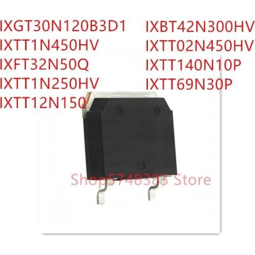 10PCS IXGT30N120B3D1 IXTT1N450HV IXFT32N50Q IXTT1N250HV IXTT12N150 IXBT42N300HV IXTT02N450HV IXTT140N10P IXTT69N30P TO-268