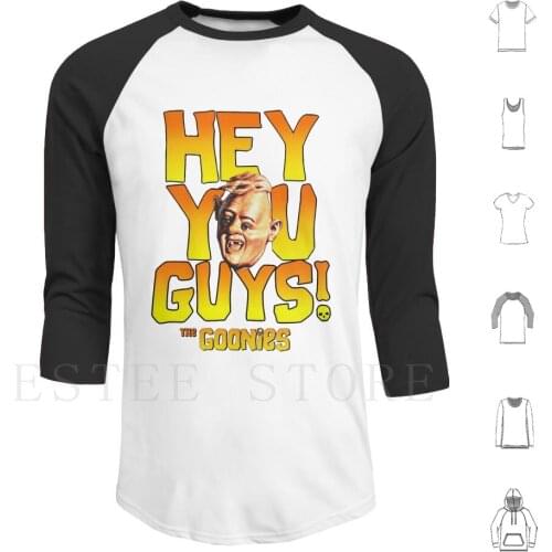Hey You Guys Hoodies Long Sleeve The Goonies 80S Film Action Movie Pirate Island 1980 Treasure Astin Brolin Sean