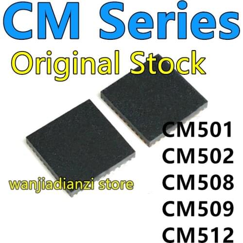 New and original CM501 CM502 CM508 CM509A CM512 QFN LCD chip, logic board IC chips