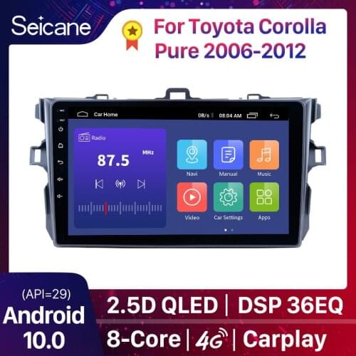 Seicane 9" Android 10.0 Car GPS Multimedia For 2006 2007 2008 2009 2010 2011 2012 Toyota Corolla Navi Player Support Bluetooth