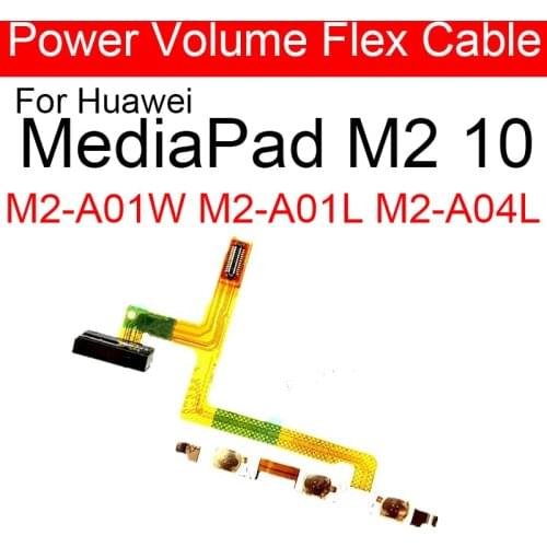 Power & Volume Flex Cable For Huawei MediaPad M2 10 M2-A01W M2-A01L M2-A04L Power & Volume Side Key Flex Cable Replacement parts
