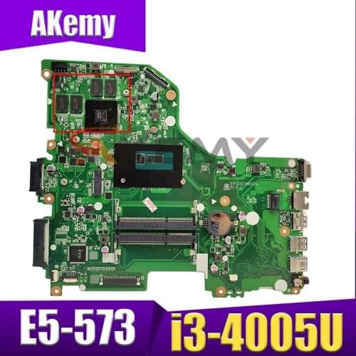 Akemy Laptop Motherboard For ACER Aspire E5-573 i3-4005U Mainboard DA0ZRTMB6D0 SR1EK N16V-GM-B1 DDR3