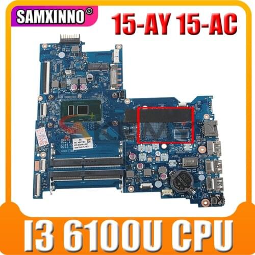 For HP 15-AY 15-AC 250 G5 BDL50 LA-D704P laptop motherboard CPU I3 6100U DDR4 1854939-601 de 854939-001 00% Test OK