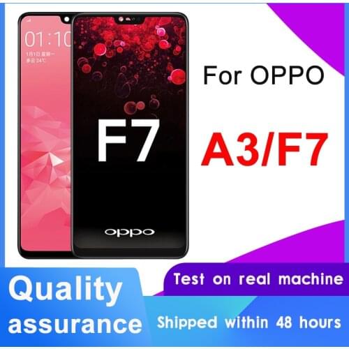 100% Tested Display For OPPO A3 CPH1837 LCD Display Touch Screen Digitizer Assembly For OPPO F7 CPH1819 CPH1821 LCD Screen