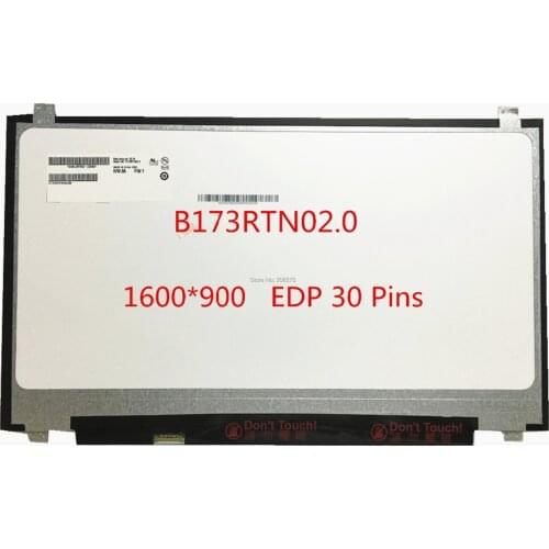 Free Shipping B173RTN02.0 B173RTN02.1 B173RTN02.2 NT173WDM-N11 NT173WDM-N21 Laptop LCD LED Screen 1600*900 EDP 30pin