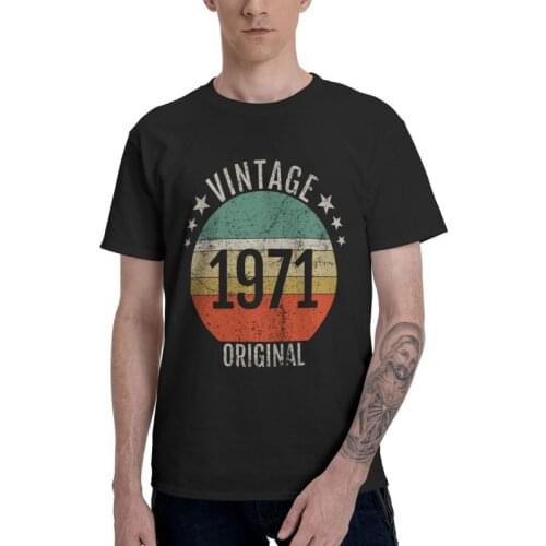Best Vintage Original Born In 1971 T Shirt Mens Cotton T-shirt Harajuku Tshirt Short Sleeve 50 Years Old Birthday Gift Tees Tops