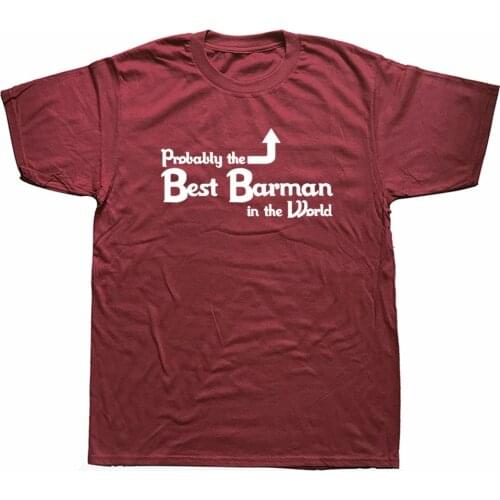 Probably the Best Barman in the World T Shirts Graphic Cotton Streetwear Short Sleeve Harajuku Oversized Bar Drink T-shirt