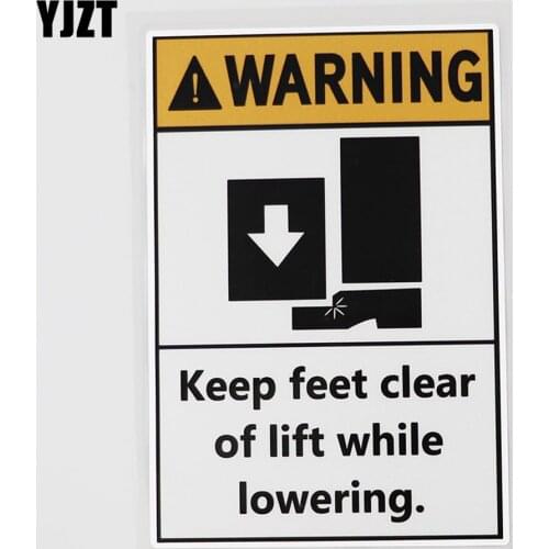 YJZT 9.9CM×14.7CM Warning Keep Feet Clear Of Lift While Lowering.Decal PVC Car Sticker 12C-0136