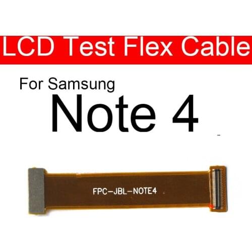 Screen LCD Display Tester Testing Flex Cable For Samsung Note 4 N9100 N9108 N910F N910V N910 Test Touch LCD Flex Ribbon Parts