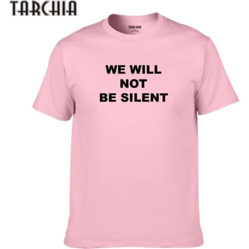 TARCHIA 2021 New Summer Brand t-shirt Cotton Tops Tees Men Short Sleeve Boy We Will Not Be Silent Casual Homme Tshirt T Plus