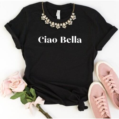 Skuggnas New Arrival Ciao Bella T-shirt Women T-shirt Italian Tee Ciao t shirts Short Sleeve Tees Ciao Bella Tee Drop Shipping