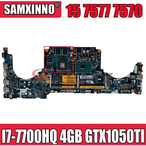 I7-7700HQ 4GB GTX1050TI FOR DELL INSPIRON 15 7577 7570 Motherboard CKA50 CKF50 LA-E991P CN-0NGX46 NGX46 Mainboard 100%tested
