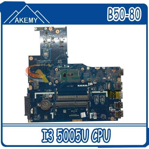 Akemy ZIWB2/ZIWB3/ZIWE1 LA-B092P For Lenovo B50-80 N50-80 Laptop Motherboard 5B20K84239 5B20H33047 CPU I3 5005U 100% Test Work