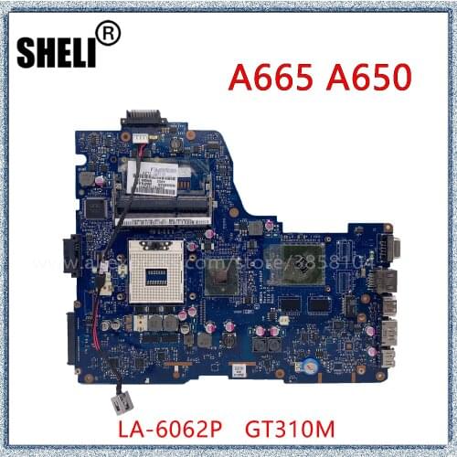 SHELI For Toshiba Satellite A650 A660 A665 Laptop Motherboard With GT310M GPU NWQAA LA-6062P K000104420 K000106370 K000106380