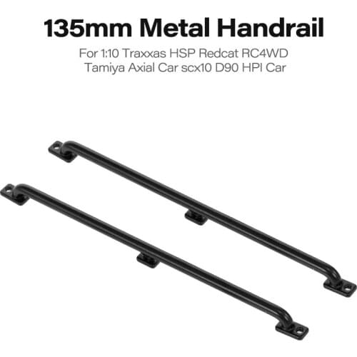 2pcs 135mm Car Railing Parts Metal Handrail for 1:10 RC Crawler Pickup Truck Traxxas HSP Redcat RC4WD Tamiya Axial Car scx10 D90