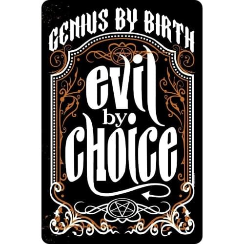 Letrero de Genius by Birth Evil by Choice, placa de Metal de pintura de hierro Vintage, para Club, y Bar, novedad