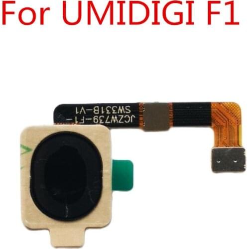 New Original For UMIDIGI F1 Cell Phone Fingerprint Modules Button Sensor Flex Cable For UMIDIGI f1 Cell Phone