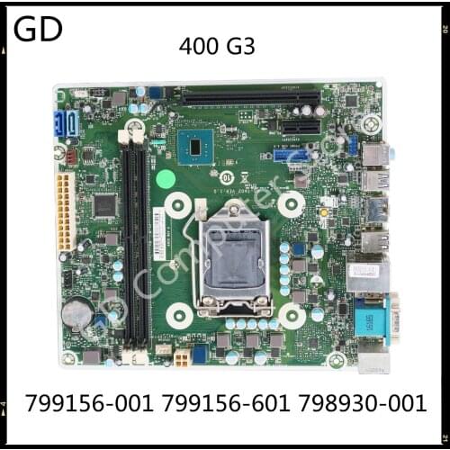 GD For HP ProDesk 400 G3 SFF Desktop Motherboard 799156-001 799156-601 798930-001 MS-7A02 LGA1151 DDR4 Full Tested Fast Shipping