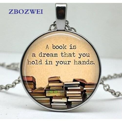 2018 A book in the new library is the dream you hold in your hands old book photo convex round necklace vintage book pendant