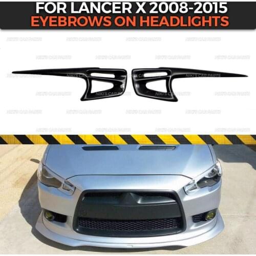 Eyebrows on headlights for Mitsubishi Lancer X 2008-2015 ABS plastic cilia eyelash molding decoration car styling tuning