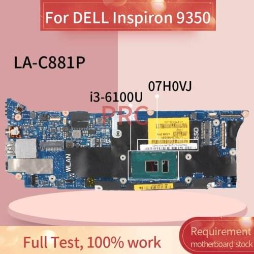 CN-07H0VJ 07H0VJ For DELL XPS 13 9350 I3-6100U 4GB Laptop Motherboard LA-C881P SR2EU Notebook Mainboard