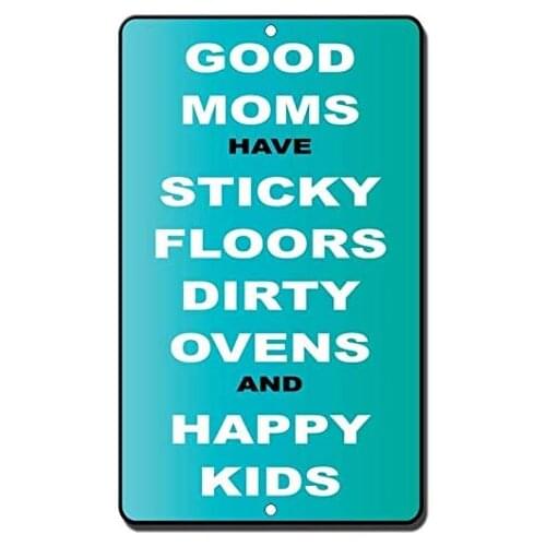 BIN SHANG Funny Metal Signs Good Moms Have Sticky Floors Dirty Ovens and Happy Kids Garage Home Yard Fence