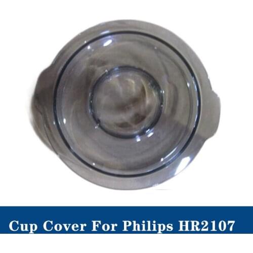 Original Replacement Electric Blender Cup Cover Spare Parts Suit For Philips HR2107 Accessories