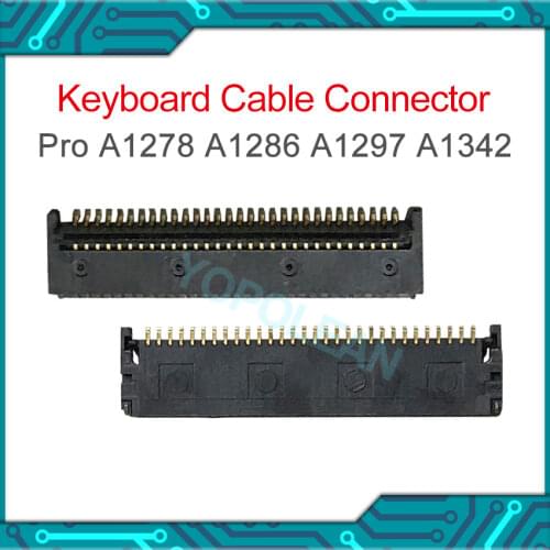 New FPC Connector 30 Pins For MacBook Pro A1278 A1286 A1297 A1342 Keyboard Cable Connector 2008 2009 2010 2011 2012