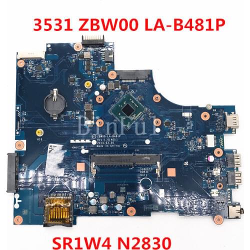 High quality For inspiron 15 3531 Laptop motherboard ZBW00 LA-B481P With SR1W4 N2830 CPU 100% full Tested