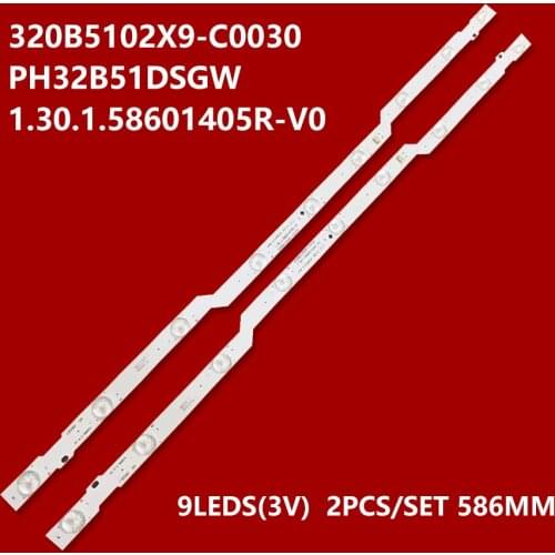 9led LED Backlight strip For PH ILCO 32'' TV HYSL-D 1.30.1.58601405R-V0 1.30.1.58601406R-V 320B5102X9-C0030 PH32B51DSGW PH32B51