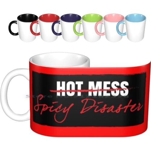 Spicy Disaster Ceramic Mugs Coffee Cups Milk Tea Mug Team Tsunami Hot Mess Spicy Disaster Spicy Disaster Hot Mess Funny Sarcasm