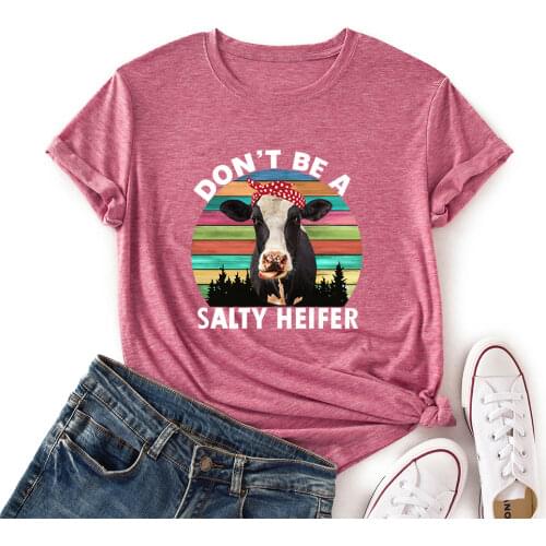 Don't Be A Salty Heifer Cow Shirt Women Short Sleeve Colored Casual T-Shirt Summer Graphic Tee Shirts Female Clothes Tops