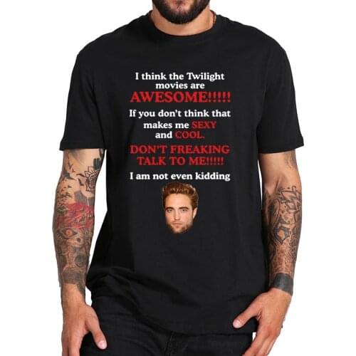 I Think The Twilight-Movies Are Awesome T Shirt Olivia Fantasy Film T-Shirt EU Size Crew Neck Clothing